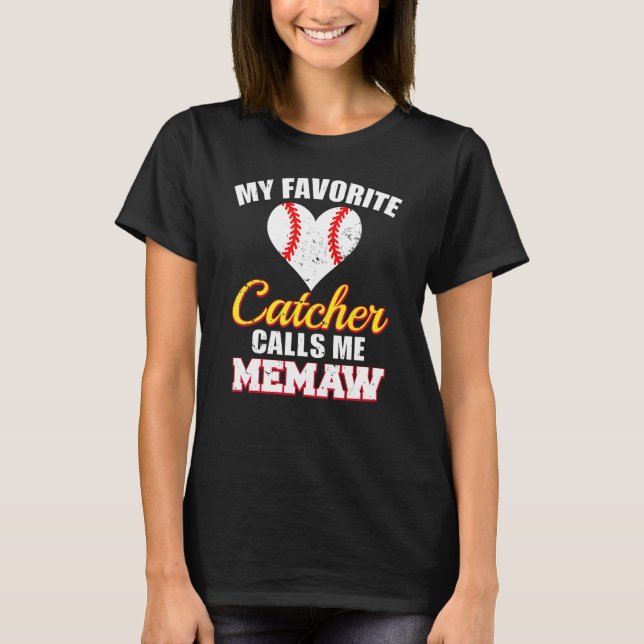 Camiseta My Favorite Catcher Calls Me Memaw Catcher Basebal (Frente)