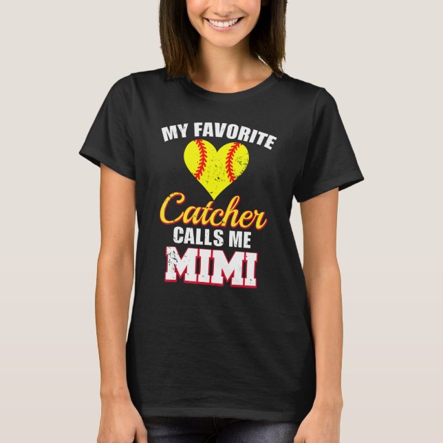 Camiseta My Favorite Catcher Calls Me Mimi Catcher Softball (Frente)