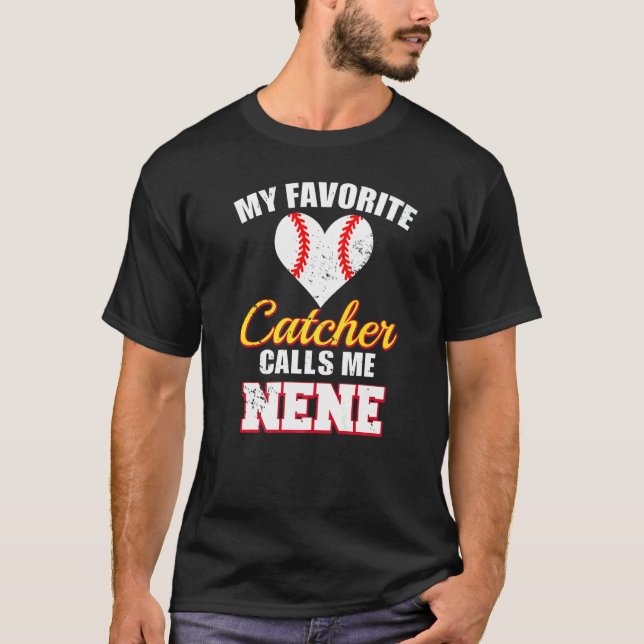 Camiseta My Favorite Catcher Calls Me Nene Catcher Baseball (Frente)