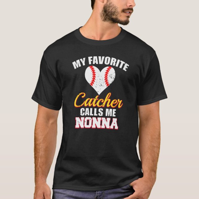 Camiseta My Favorite Catcher Calls Me Nonna Catcher Basebal (Frente)