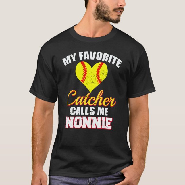 Camiseta My Favorite Catcher Calls Me Nonnie Catcher Softba (Frente)