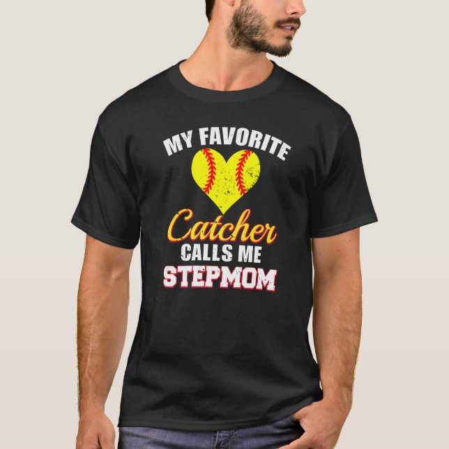 Camiseta My Favorite Catcher Calls Me Stepmom Catcher Softb (Frente)