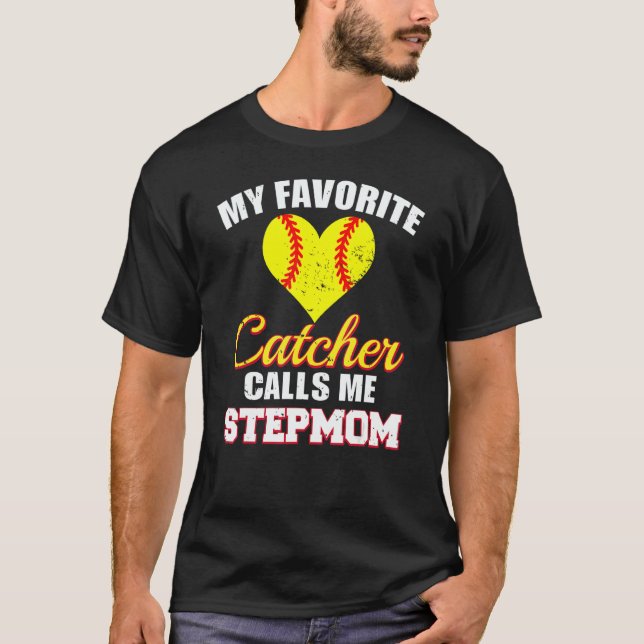 Camiseta My Favorite Catcher Calls Me Stepmom Catcher Softb (Frente)