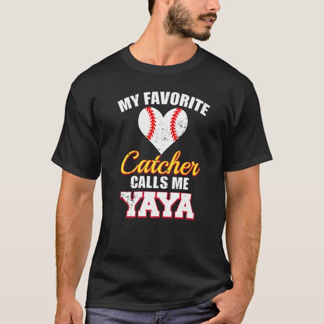 Camiseta My Favorite Catcher Calls Me Yaya Catcher Baseball (Frente)