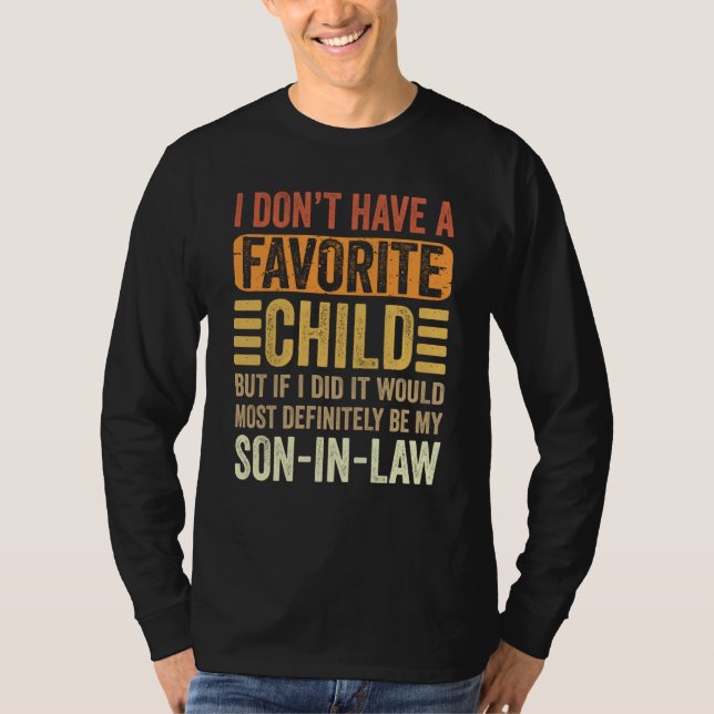 Camiseta My Favorite Child Most Definitely My Son In Law (Frente)