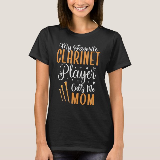 Camiseta My Favorite Clarinet player calls me Mom Cute 1 (Frente)