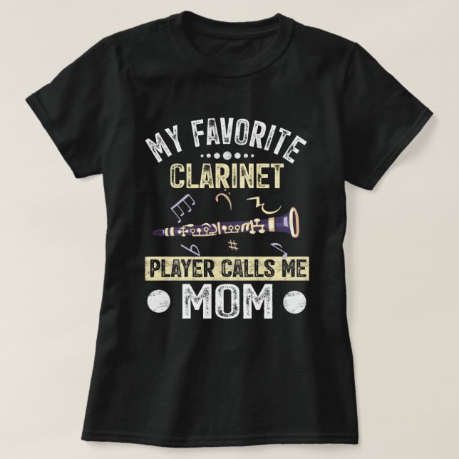Camiseta My Favorite Clarinet Player Calls Me Mom Marching  (Frente do Design)