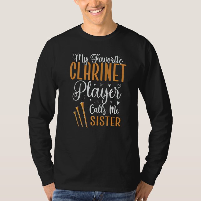 Camiseta My Favorite Clarinet player calls me Sister Cute (Frente)
