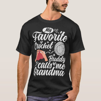 Camiseta My Favorite Crochet Buddy Calls Me Grandma Crochet