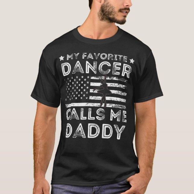 Camiseta My Favorite Dancer Calls Me Daddy Dance Ballet Fat (Frente)