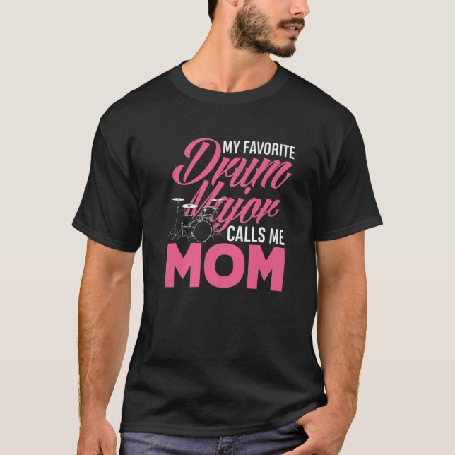 Camiseta My Favorite Drum Major Calls Me Mom Marching Band (Frente)