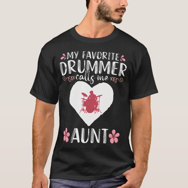 Camiseta My Favorite Drummer Calls Me Aunt Percussionist Dr (Frente)