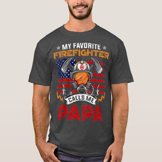Camiseta My Favorite Firefighter Calls Me Papa Fathers (Frente)