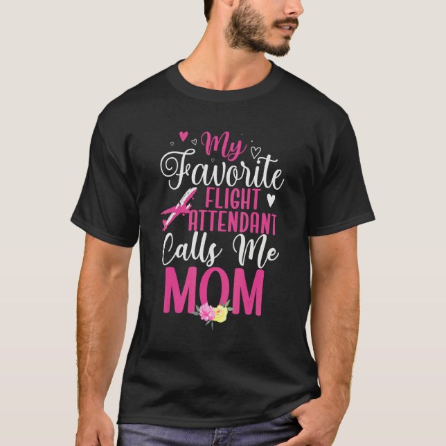Camiseta My Favorite Flight Attendant calls me Mom Cute (Frente)