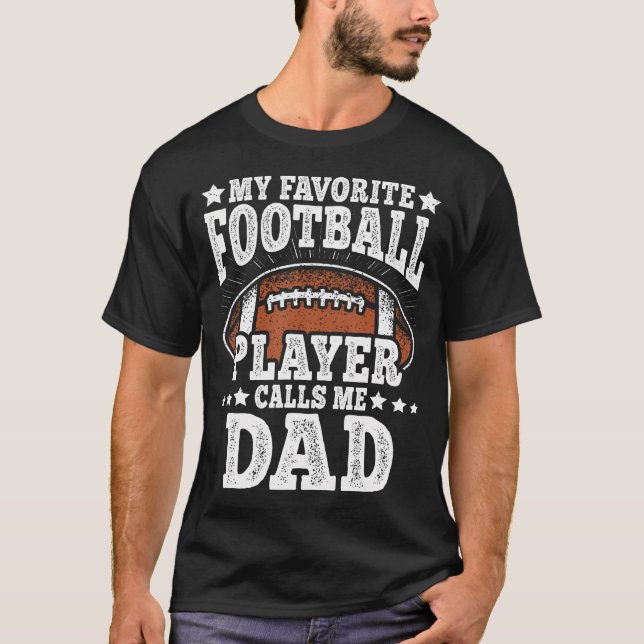 Camiseta My Favorite Football Player Calls Me Dad American  (Frente)