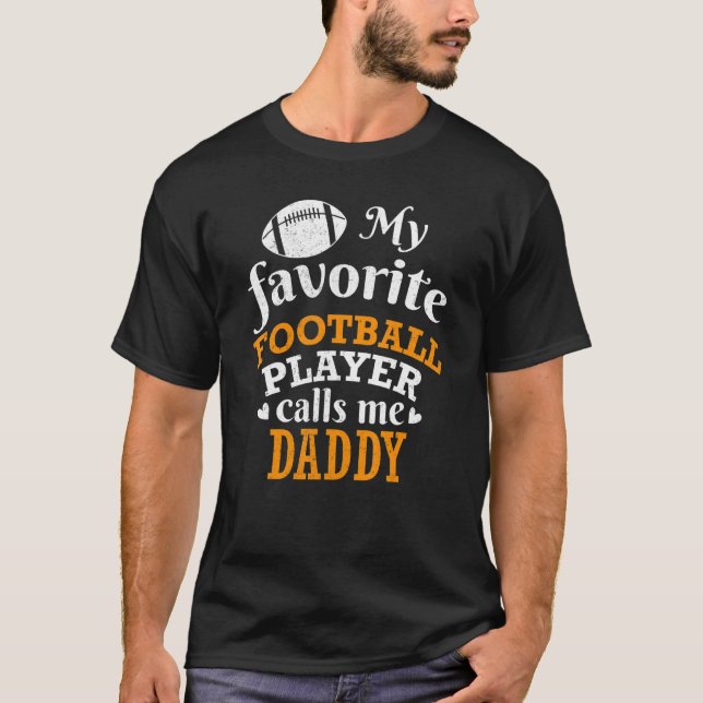 Camiseta My Favorite Football Player Calls Me Daddy Thanksg (Frente)