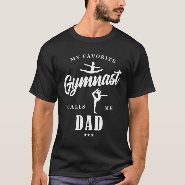 Camiseta My Favorite Gymnast Calls Me Dad B-Day Family Part (Frente)