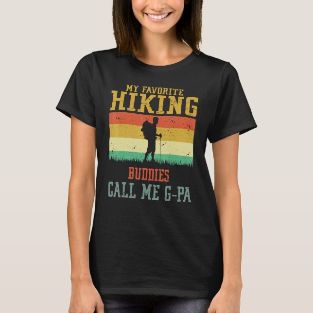 Camiseta My Favorite Hiking Buddies Call Me G Pa Camping Fa (Frente)