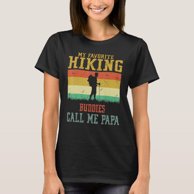 Camiseta My Favorite Hiking Buddies Call Me Papa Camping Fa (Frente)