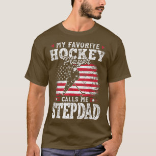 Camiseta My Favorite Hockey Player Calls Me Stepdad Fathers