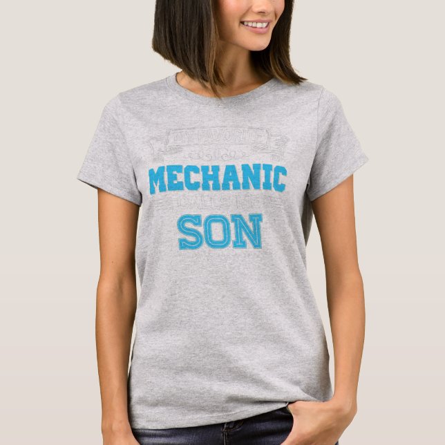 Camiseta My Favorite Mechanic Calls Me Son Dad Mom Mother (Frente)