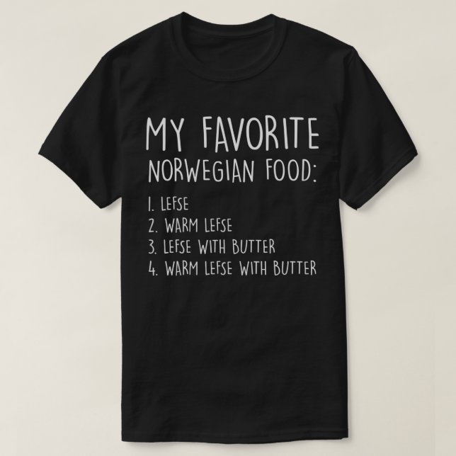 Camiseta My favorite norwegian food lefse warm lefse lefse  (Frente do Design)