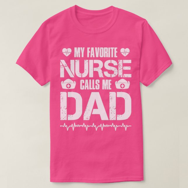 Camiseta My Favorite Nurse Calls Me Dad (Frente do Design)