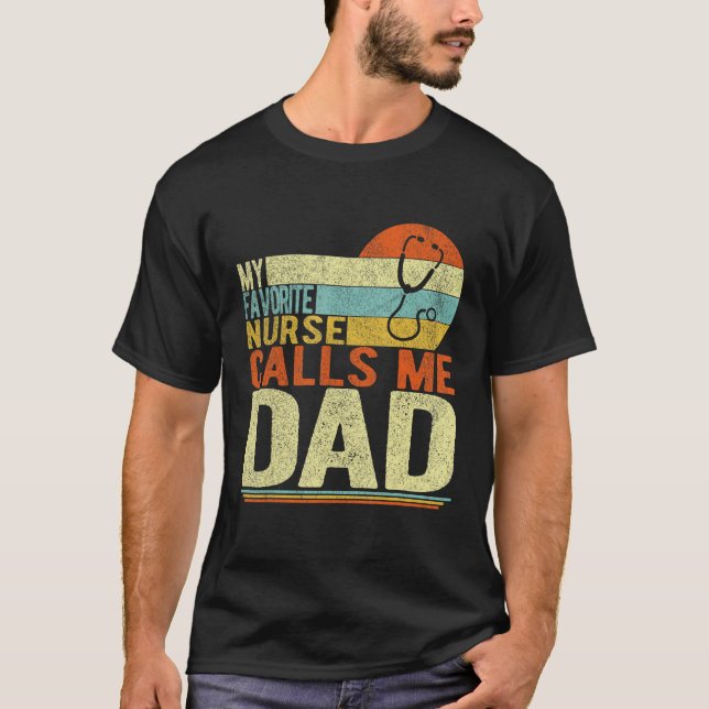 Camiseta My Favorite Nurse Calls Me Dad Father s Day (Frente)