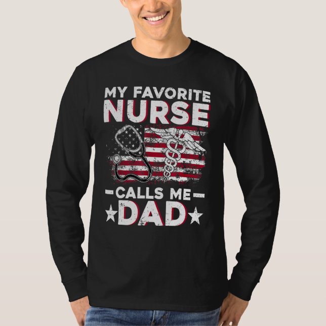 Camiseta My Favorite Nurse Calls Me Dad  Fathers Day Papa (Frente)