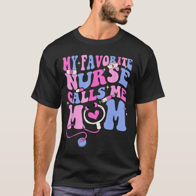 Camiseta My Favorite Nurse Calls Me Mom Stethoscope Mother  (Frente)