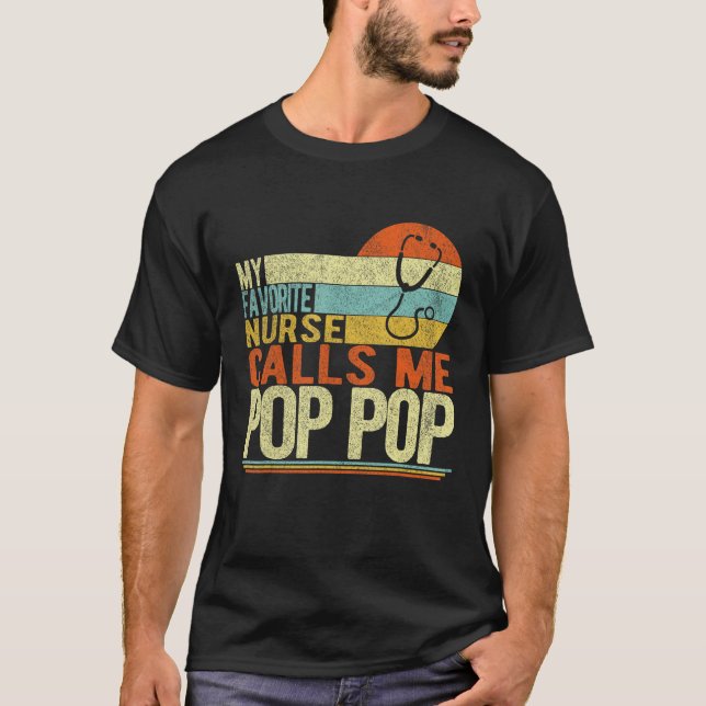 Camiseta My Favorite Nurse Calls Me Pop Pop Grandpa Father  (Frente)