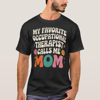 Camiseta My Favorite Occupational Therapist Calls Me Mom Gr