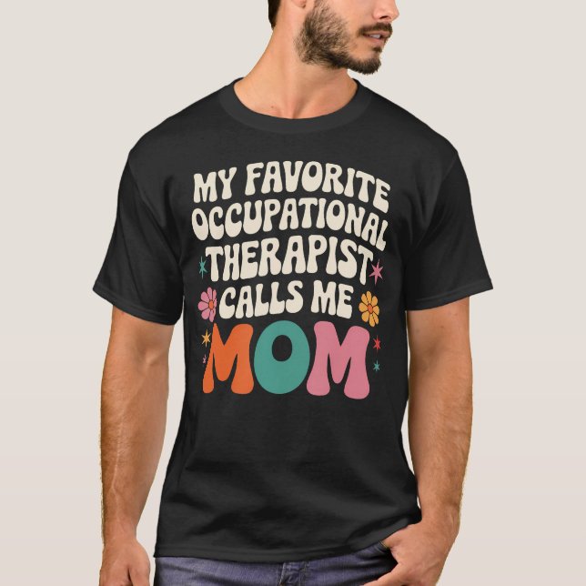 Camiseta My Favorite Occupational Therapist Calls Me Mom Gr (Frente)