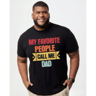 Camiseta My Favorite People Call Me Dad