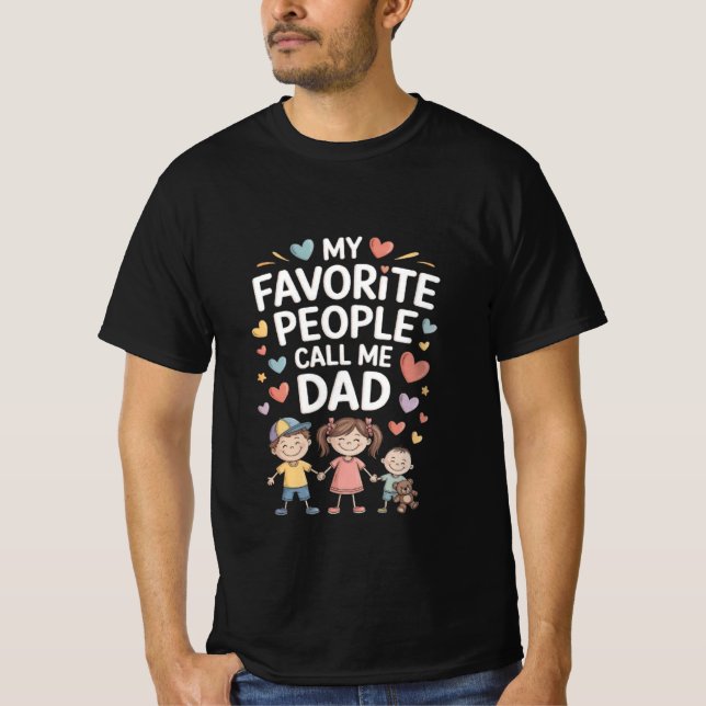 Camiseta My Favorite People Call Me Dad T-Shirt (Frente)