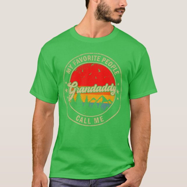 Camiseta My Favorite People Call Me Grandaddy for Papa Gran (Frente)
