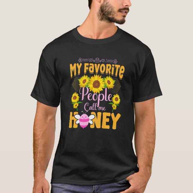 Camiseta My Favorite People Call Me Honey Sunflowers Bee (Frente)