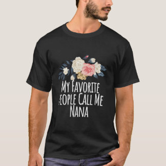 Camiseta My Favorite People Call Me Nana Mom Floral
