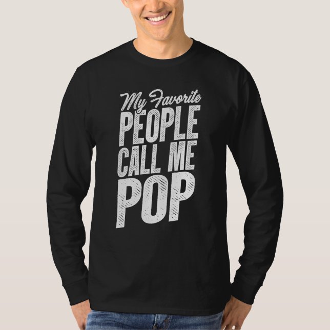 Camiseta My Favorite People Call Me Pop  Fathers Day (Frente)