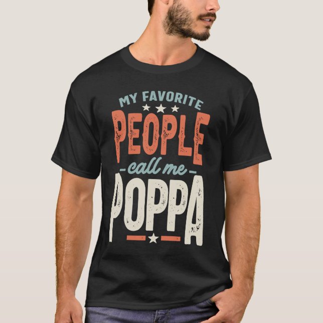 Camiseta My Favorite People Call Me Poppa  Dad Grandpa (Frente)