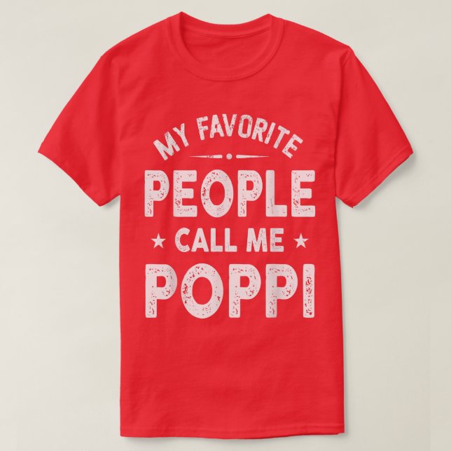 Camiseta My Favorite People Call Me Poppi Father's Day  (Frente do Design)