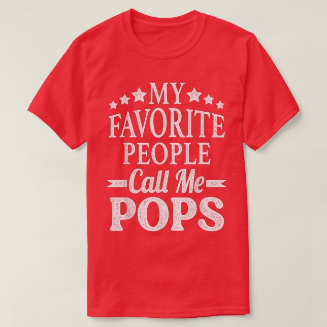 Camiseta My Favorite People Call Me PopsFunny Father's Day  (Frente do Design)