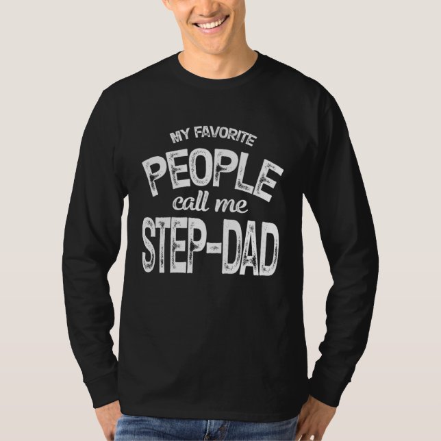 Camiseta My Favorite People Call Me Step Dad Dad  Father s  (Frente)