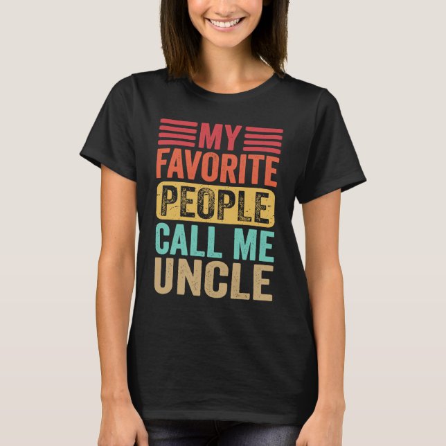 Camiseta My Favorite People Call Me Uncle Men Retro  Father (Frente)
