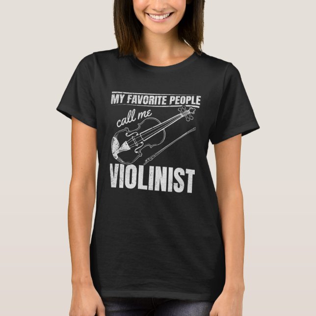 Camiseta My Favorite People Call Me Violinist Violin Instru (Frente)