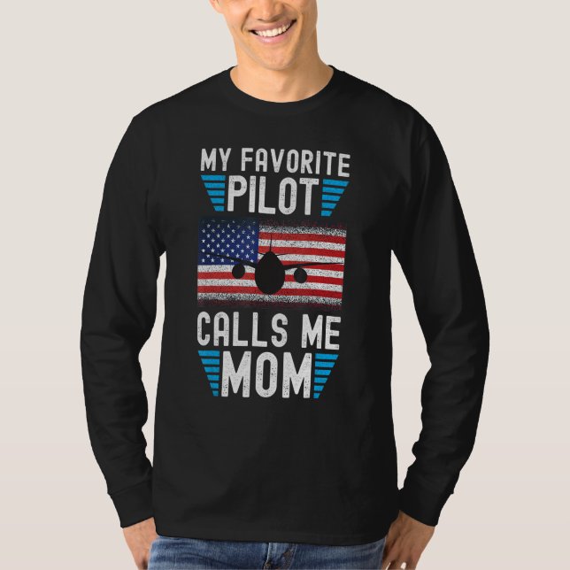 Camiseta My Favorite Pilot Calls Me Mom - Funny Pilot Mothe (Frente)