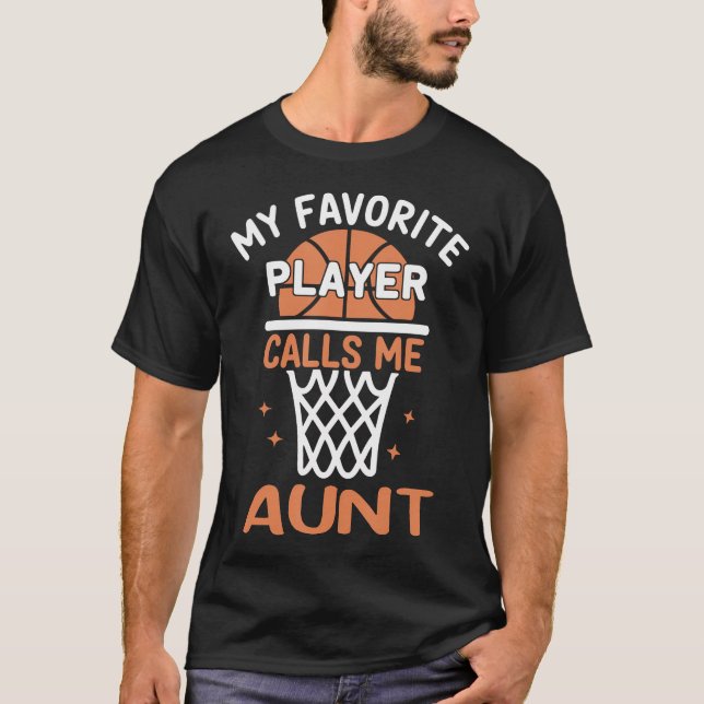 Camiseta My Favorite Player Calls Me Aunt Basketball (Frente)