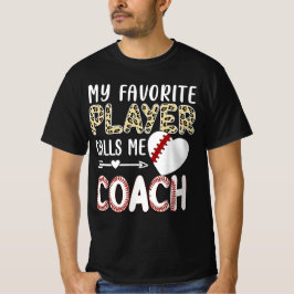 Camiseta My Favorite Player Calls Me Coach Baseball Heart