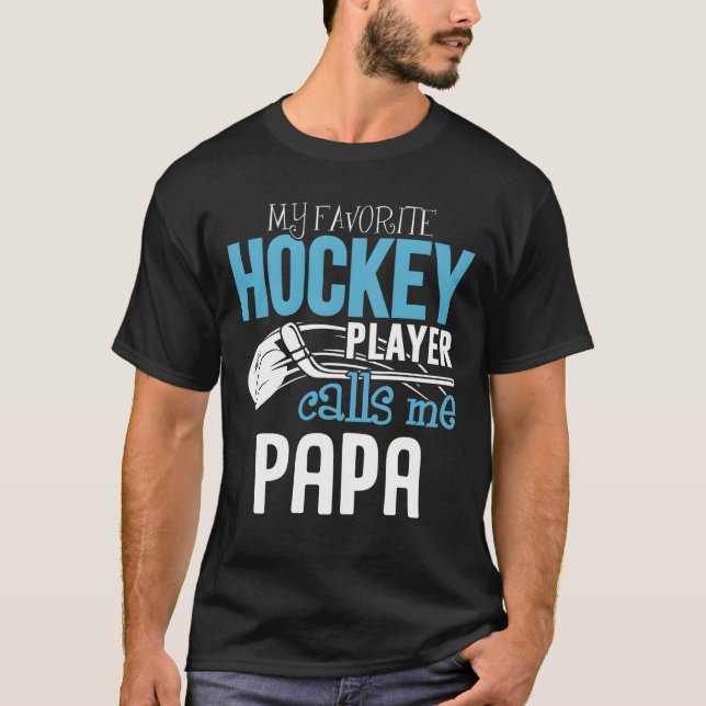 Camiseta My Favorite Player Calls Me Papa Hockey (Frente)