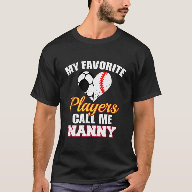 Camiseta My Favorite Players Call Me Nanny Soccer Baseball  (Frente)